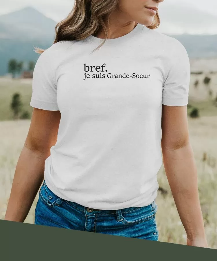 T-Shirt Bref je suis Grande-Soeur Pour femme