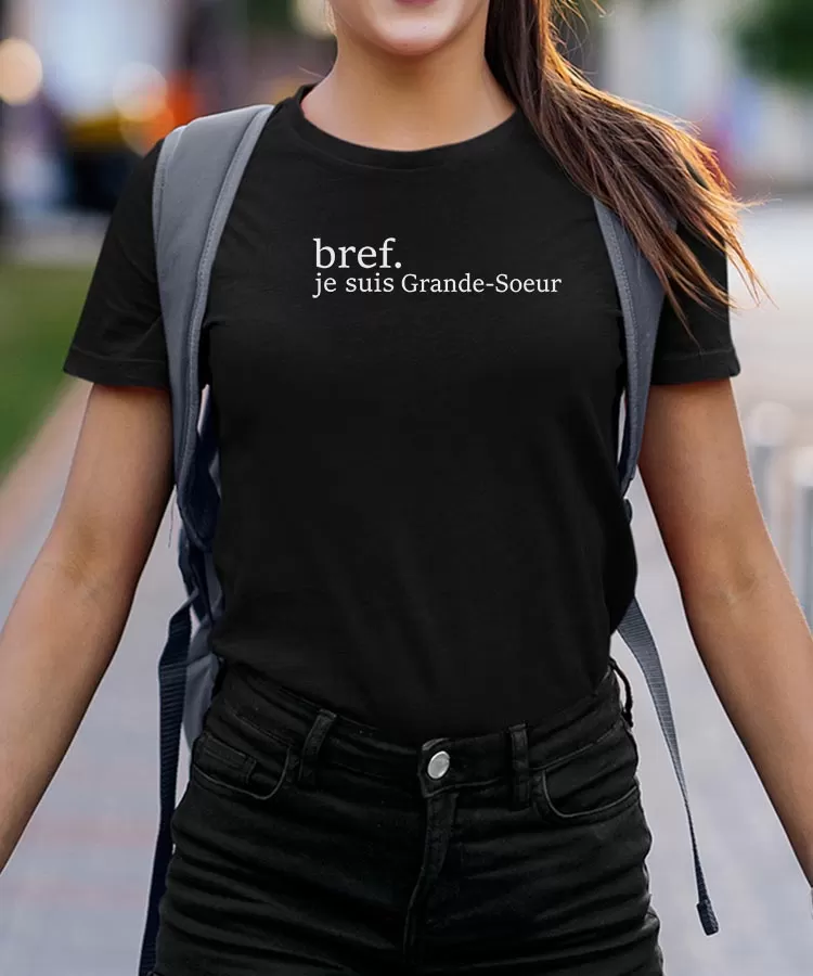 T-Shirt Bref je suis Grande-Soeur Pour femme