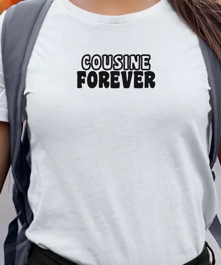 T-Shirt Cousine forever face Pour femme