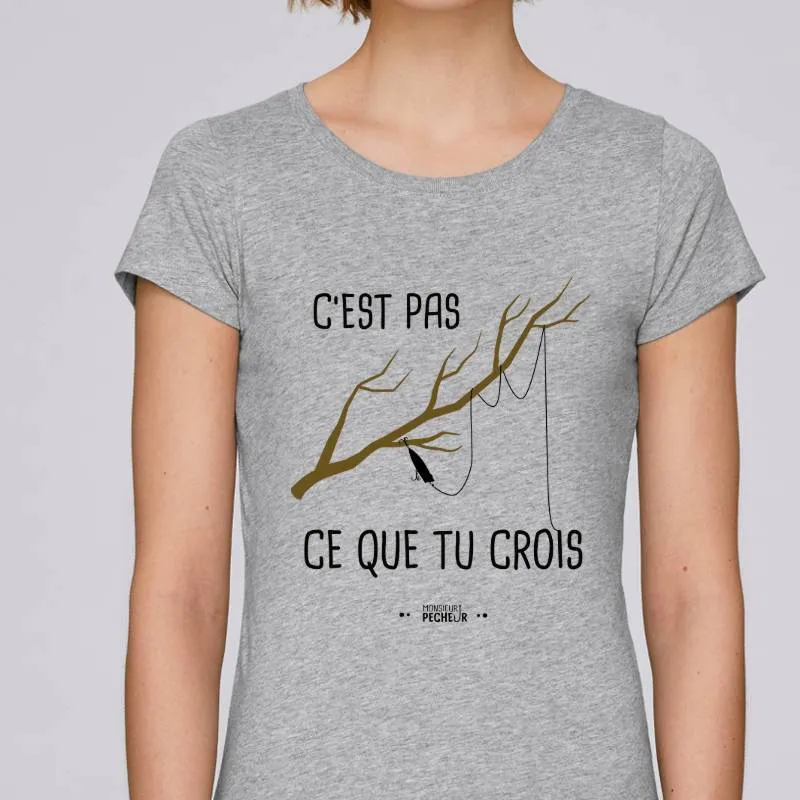 T-shirt Femme C'est pas ce que tu crois