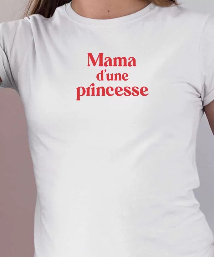 T-Shirt Mama d'une princesse Pour femme