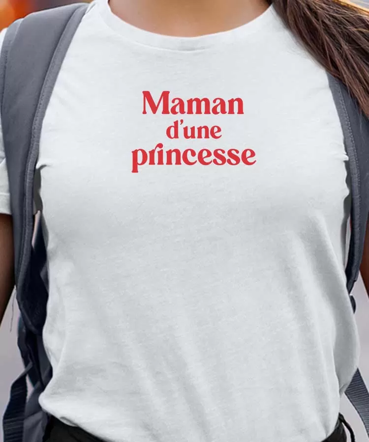 T-Shirt Maman d'une princesse Pour femme