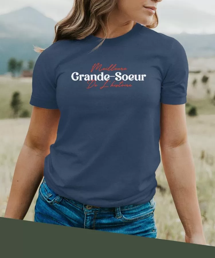 T-Shirt Meilleure Grande-Soeur de l'histoire Pour femme