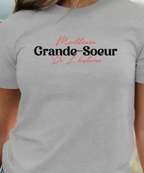 T-Shirt Meilleure Grande-Soeur de l'histoire Pour femme