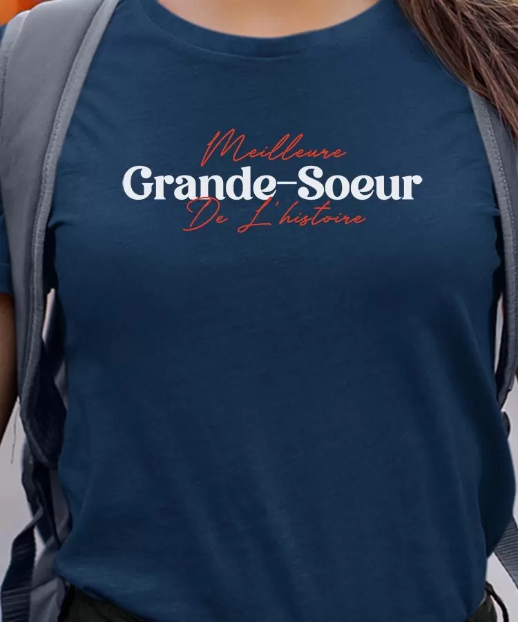 T-Shirt Meilleure Grande-Soeur de l'histoire Pour femme