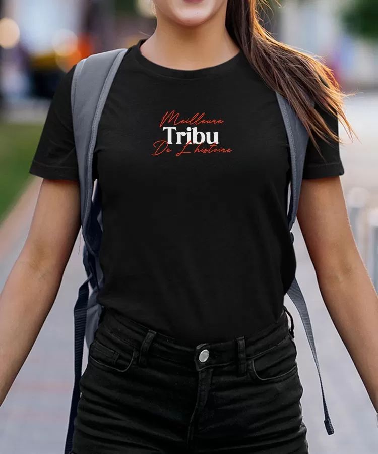 T-Shirt Meilleure Tribu de l'histoire Pour femme