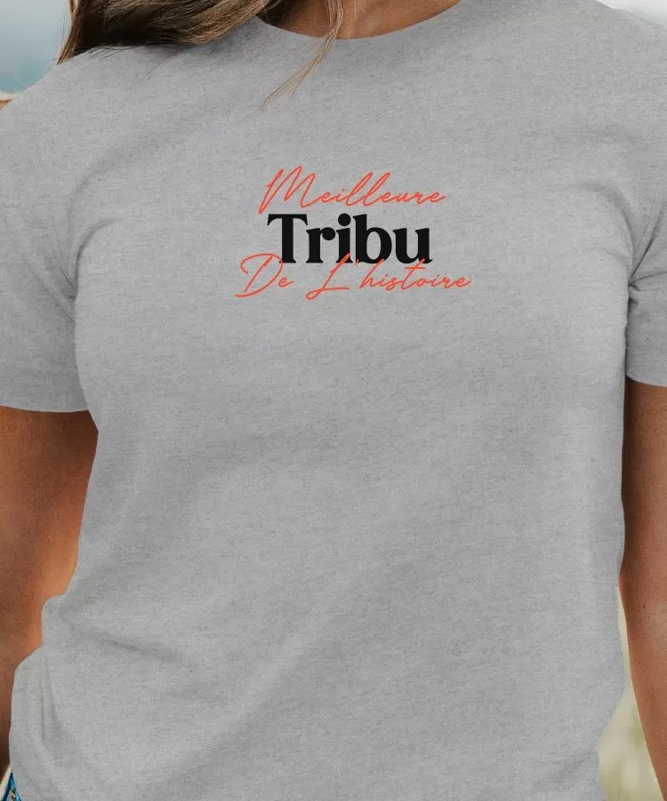 T-Shirt Meilleure Tribu de l'histoire Pour femme