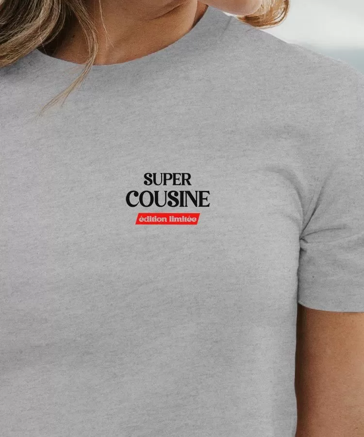 T-Shirt Super Cousine édition limitée Pour femme