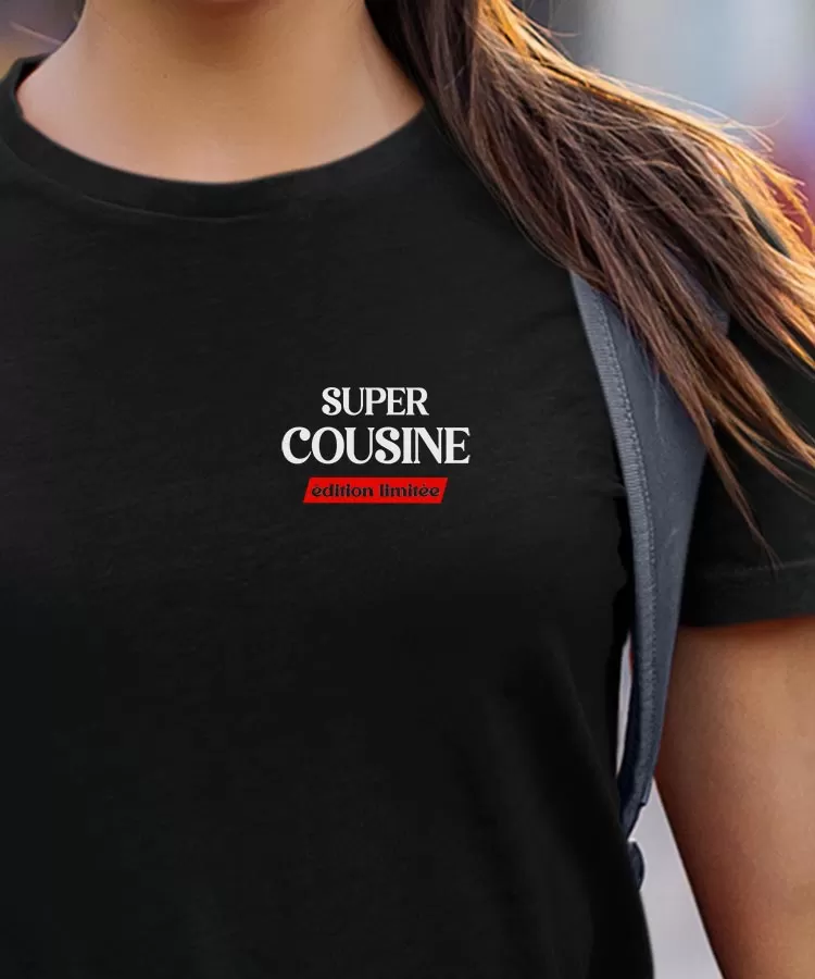 T-Shirt Super Cousine édition limitée Pour femme