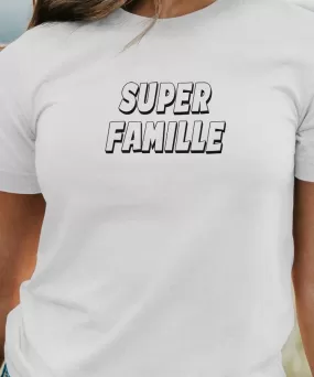 T-Shirt Super Famille Pour femme