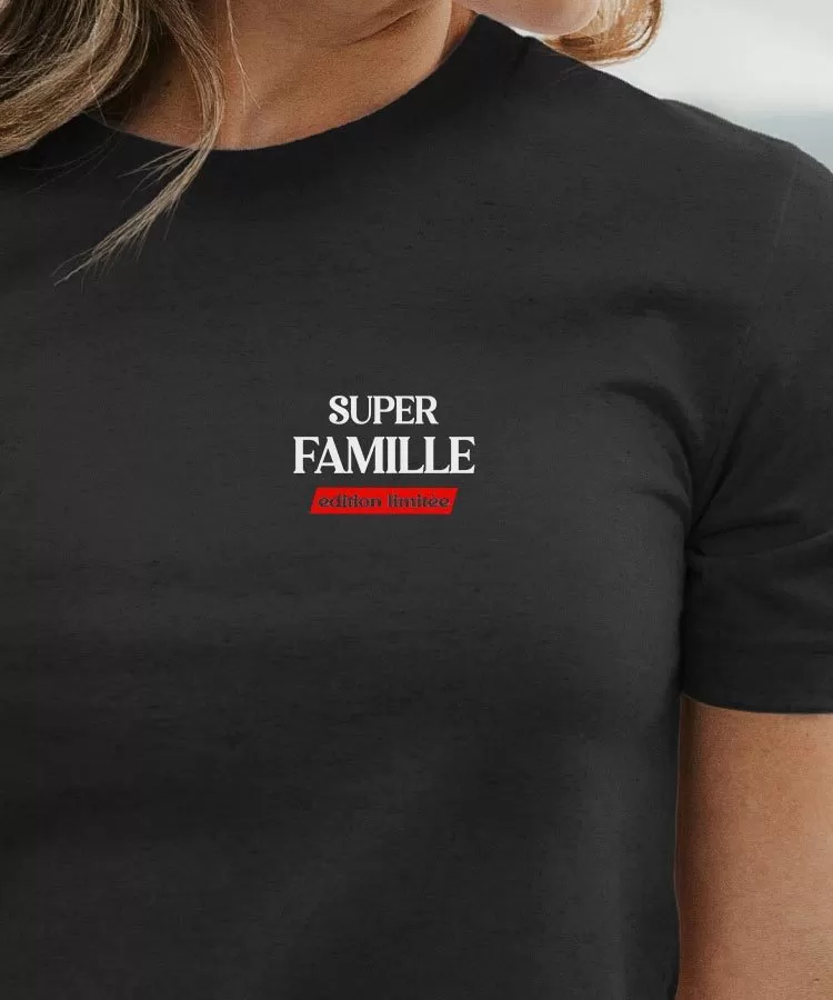 T-Shirt Super Famille édition limitée Pour femme