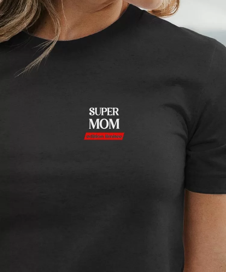 T-Shirt Super Mom édition limitée Pour femme