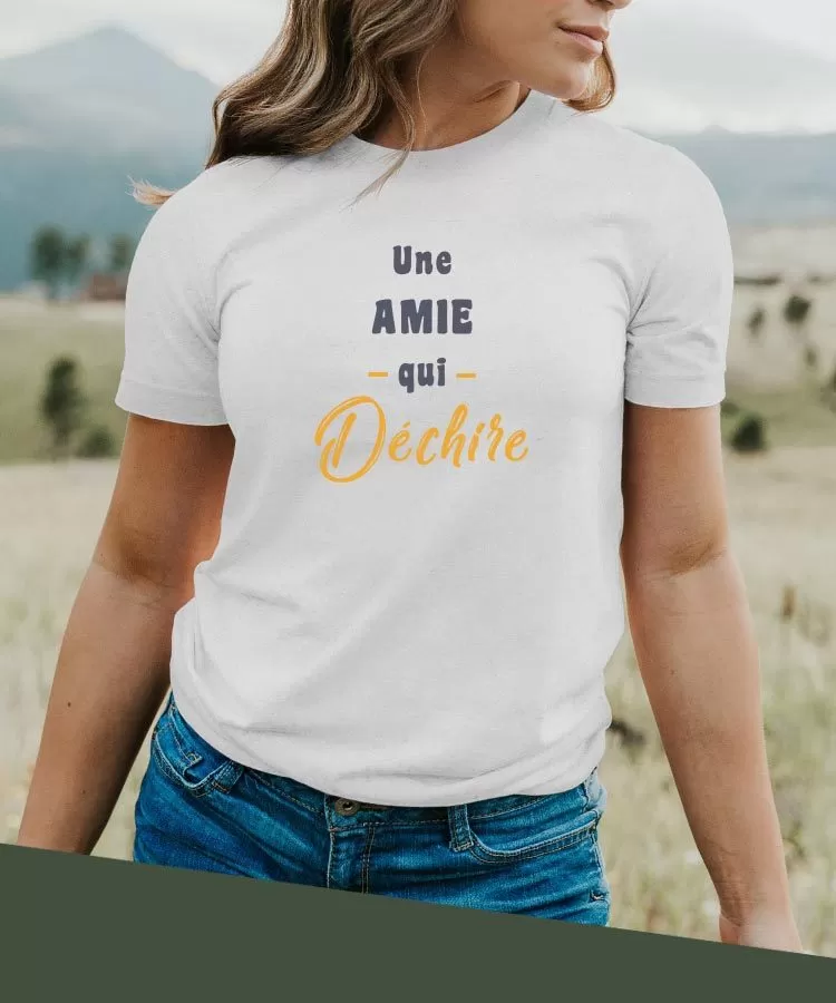 T-Shirt Une Amie Qui déchire Pour femme