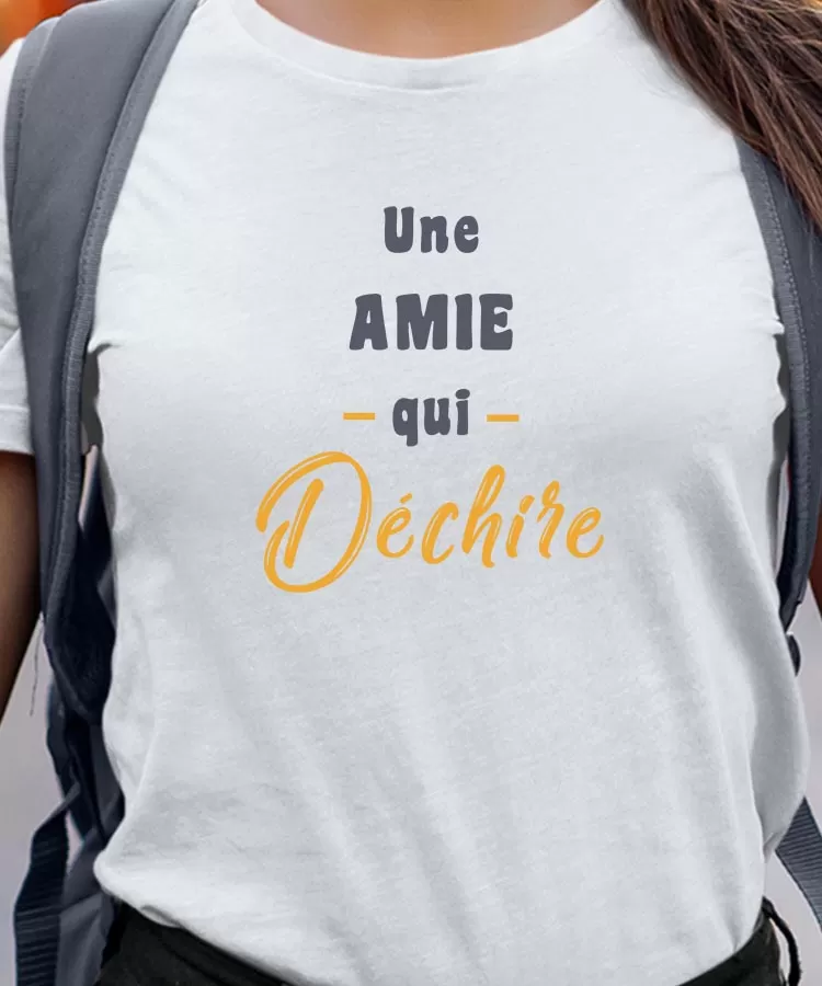 T-Shirt Une Amie Qui déchire Pour femme