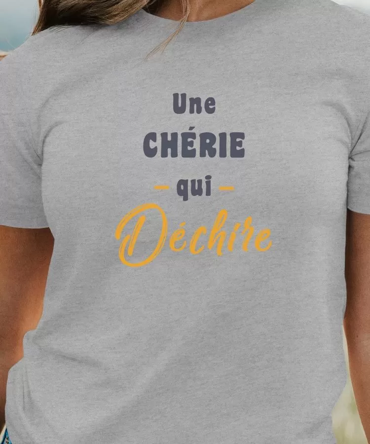 T-Shirt Une Chérie Qui déchire Pour femme