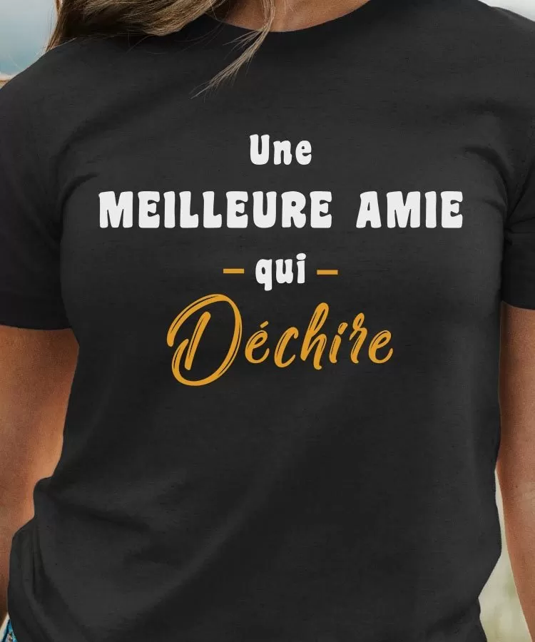 T-Shirt Une Meilleure Amie Qui déchire Pour femme