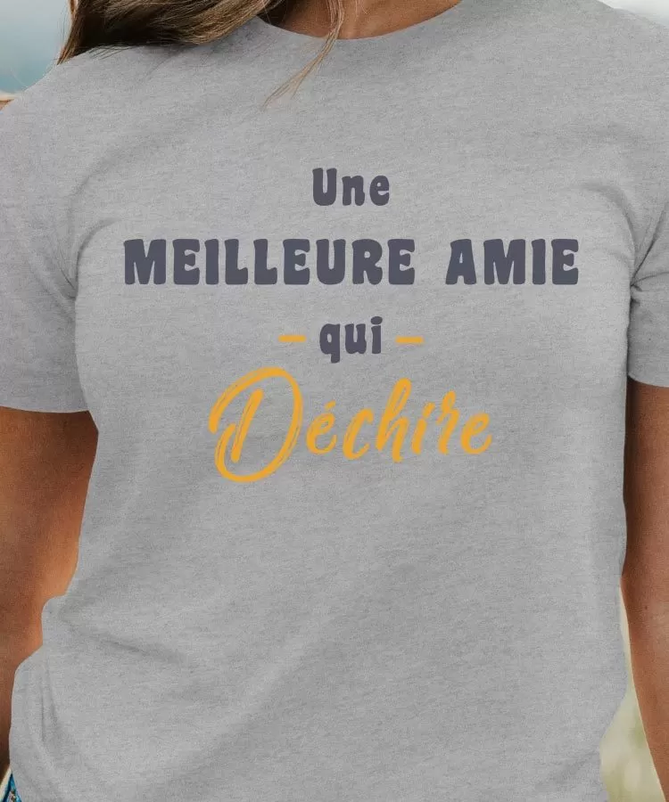 T-Shirt Une Meilleure Amie Qui déchire Pour femme