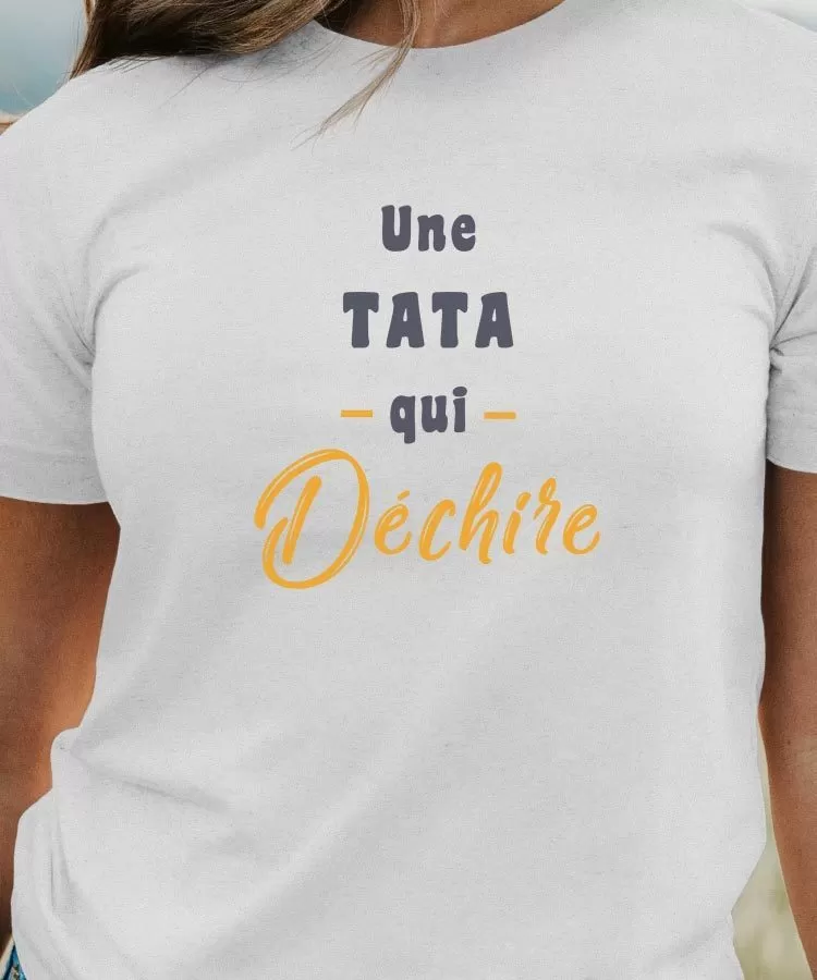 T-Shirt Une Tata Qui déchire Pour femme