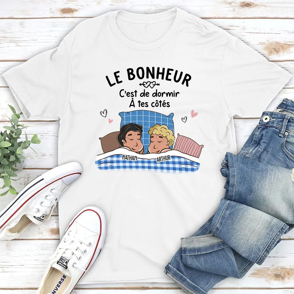 T-shirt Unisex Personnalisé - Le Bonheur C‘Est De Dormir Avec Toi